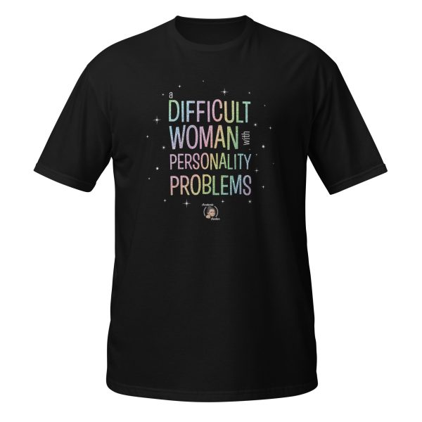 Short-Sleeve Unisex Difficult Woman with Personality Problems T-Shirt